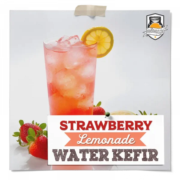 Strawberry Lemonade Water Kefir Recipe