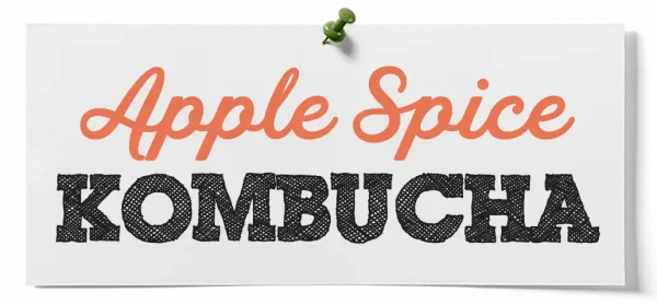 How To Make Apple Spice Kombucha